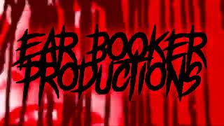 Ear Booker Productions Logo Horror Remake Holy Smokes 22 Reuploaded [upl. by Aicertap954]