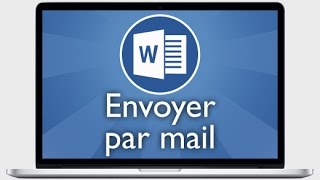 Tutoriel Word 2013  Envoyer un document par email directement depuis Word [upl. by Neema]