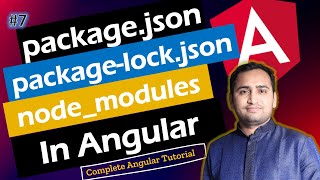 Packagejson vs Packagelockjson in Angular  Packagejson in Angular  Angular Tutorial [upl. by Ehcor]