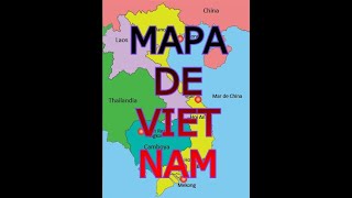 MAPA DE VIETNAM [upl. by Odlanar]