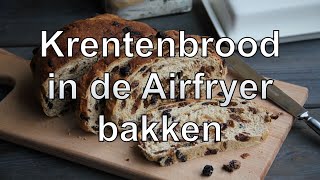 Krentenbrood in de Airfryer bakken [upl. by Ayikat486]