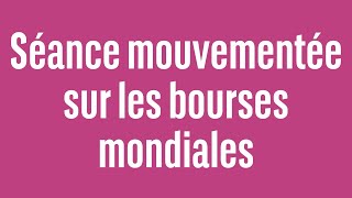 Séance mouvementée sur les bourses mondiales  100 Marchés  soir  250424 [upl. by Sheedy]