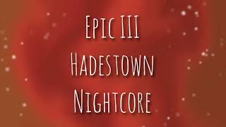 Epic III  Nightcore  Hadestown Cast [upl. by Shippee]