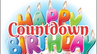 Happy birthday to you countdown  Best birthday countdown 2024  birthday song new 2024 [upl. by Icnan565]