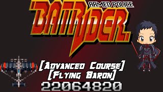 Armed Police Batrider Arcade Advanced CourseFlying Baron220 M [upl. by Kreegar]