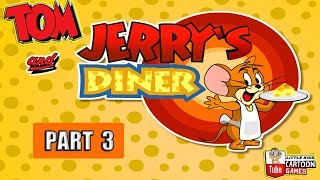 Tom And Jerry  Jerrys Diner Part 3 Fun Tom and Jerry 2018 Games Baby Games littlekids [upl. by Latreese435]