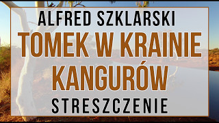 Tomek w krainie kangurów  streszczenie [upl. by Ailemak]