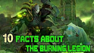 World of Warcraft  10 Facts About The Burning Legion [upl. by Nawed]