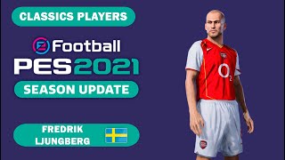 F LJUNGBERG facestats Classics Players How to create in PES 2021 [upl. by Adnalra]