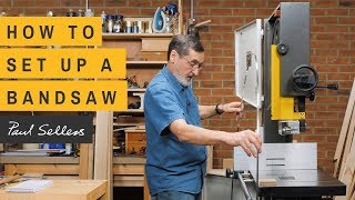 How to Set Up a Bandsaw  Paul Sellers [upl. by Dona]