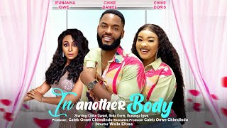 IN ANOTHER BODY  CHIKE DANIEL IFEKA DORIS IFUNANYA IGWE nigerian movies 2023 latest full movies [upl. by Ahseekat152]