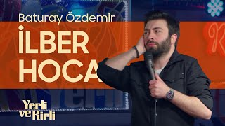 İlber Hocayı Çok Seviyorum  Yerli ve Kirli [upl. by Rolyab]