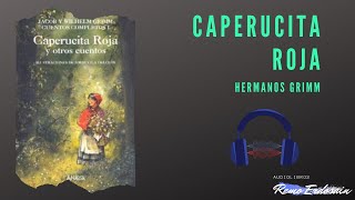 Caperucita Roja  Hermanos Grimm  Audiolibro [upl. by Irabaj]