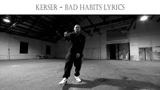 Kerser  Bad Habits Lyrics [upl. by Neukam]