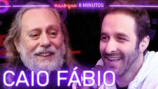 CAIO FÁBIO  Mais que 8 Minutos 134 [upl. by Bowes18]