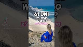 61 dni wolnego w 2025 roku [upl. by Ninnette]