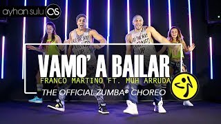 ZUMBA OFFICIAL CHOREO VAMO A BAILAR  FRANCO MARTINO FT MUH ARRUDA [upl. by Baseler356]