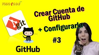 🚀¿COMO CREAR UNA CUENTA  REPOSITORIO EN GITHUB 💥 CONFIGURACIÓN FÁCIL 2021  Introducción a GIT 3 [upl. by Theda]