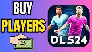 How to Buy Players in DLS 2024  Transfer Players in Dream League Soccer 24 dls24 [upl. by Huntingdon912]