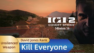 IGI 2  Mission 16丨Kill Everyone丨Unsilenced Weapon丨David Jones Rank [upl. by Struve238]