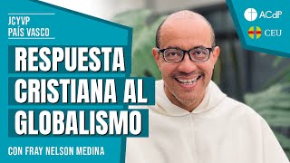 La respuesta cristiana al globalismo por Fray Nelson Medina [upl. by Annelak]