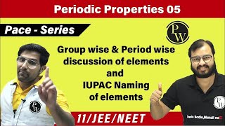 Periodic Properties 05  Group amp Period wise classification of Elements  IUPAC Naming of Elements [upl. by Aremat]