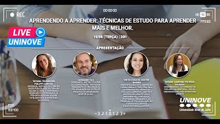 UNINOVE LIVE  APRENDENDO A APRENDER TÉCNICAS DE ESTUDO PARA APRENDER MAIS E MELHOR [upl. by Ayrolg59]