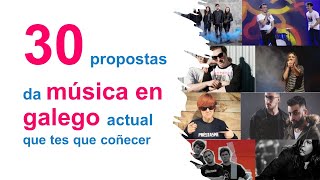 30 propostas de música en galego actual que tes que coñecer [upl. by Ahsitan]