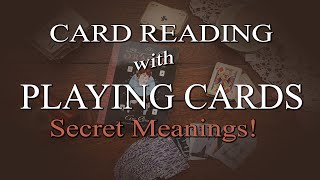 Card Reading with Playing Cards  Secret Meanings for Amazing Cartomancy [upl. by Armallas]