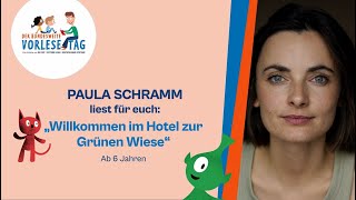 Vorlesetag 2023 Paula Schramm liest für euch „Willkommen im Hotel zur Grünen Wiese“ ab 6 Jahren [upl. by Elleiad711]