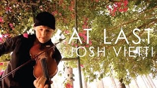 At Last Etta James  Violin Cover  Josh Vietti [upl. by Gavrielle]