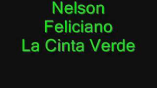 nelson feliciano  la cinta verde [upl. by Astred]