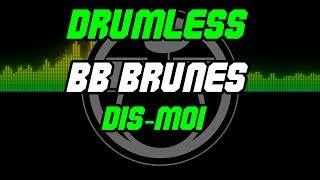 Dis Moi by BB Brunes  Drumless  Backing Track  Play Along [upl. by Edita]