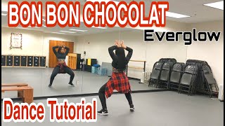 EVERGLOW 에버글로우  봉봉쇼콜라 Bon Bon Chocolat  DANCE TUTORIAL PT1 [upl. by Ettesyl]