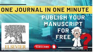 Lecture seriesquotOne Journal in One MinutequotEpisode1 Publishing your article free at Elsevier Journals [upl. by Atikat]