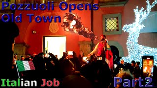 Opening up of Pozzuoli town part 2 [upl. by Silisav]