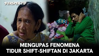 MENYUSURI KAMPUNG DI JAKARTA YANG TIDURNYA SHIFTSHIFTAN DENGAN RUMAH 2X3 METER  VERSPEKTIF [upl. by Alrahc]