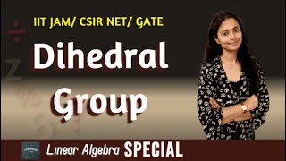 Dihedral Group  Group Theory  UGCCSIR NET GATE IIT JAM UPSC [upl. by Alliuqat]