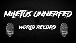 Miletus Unnerfed 20  World Record [upl. by Klemperer]