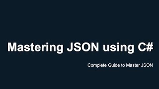 Complete JSON Guide  Mastering JSON using C [upl. by Achorn]