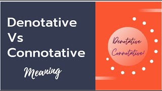 Difference between Connotative and Denotative meaning  Denotative vs Connotative [upl. by Iy953]