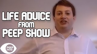 Life Advice from Peep Show [upl. by Robins]