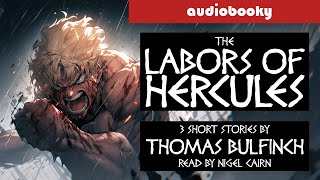 The Labors Of Hercules 3 Short Stories by Thomas Bulfinch greekmythology [upl. by Mohammad32]