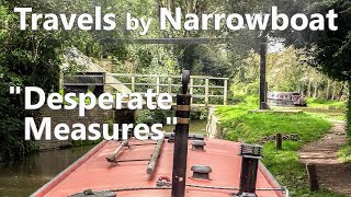 Travels by Narrowboat  quotDesperate Measuresquot  S10E14 [upl. by Ettelliw]