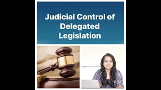 Judicial control of Delegated Legislation Judicial review of Delegated legislation [upl. by Ileek]