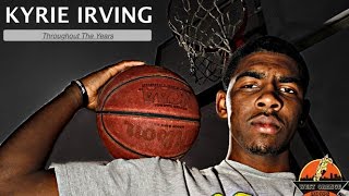 Kyrie Irving  Throughout the Years  His Journey from Freshman Year High School to the NBA [upl. by Neeruam723]