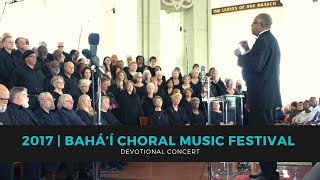 2017 Bahá’í Choral Music Festival Devotional Concert [upl. by Anitsuga971]