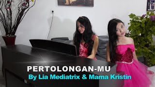 PertolonganMu begitu ajaib lirik  lagu Rohani kristiani  Cover by Lia Mediatrix amp Mama Kristin [upl. by Nirda]