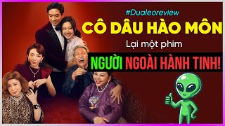 Dưa Leo review Cô dâu hào môn Lại 1 phim về NGƯỜI NGOÀI HÀNH TINH [upl. by Reaht242]