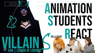 Animation Students React to KDA  VILLAIN  League of Legends [upl. by Silverts]